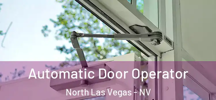 Automatic Door Operator North Las Vegas - NV