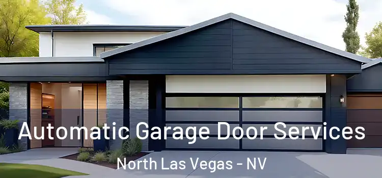  Automatic Garage Door Services North Las Vegas - NV