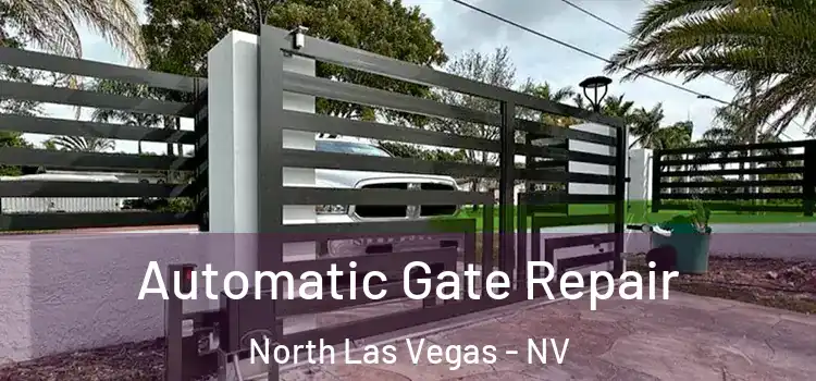 Automatic Gate Repair North Las Vegas - NV