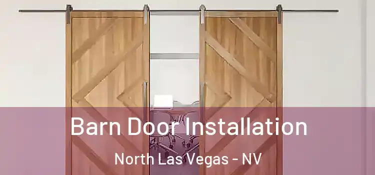 Barn Door Installation North Las Vegas - NV
