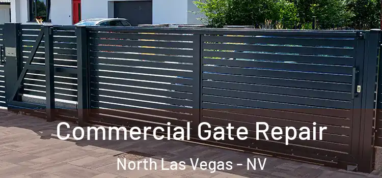 Commercial Gate Repair North Las Vegas - NV