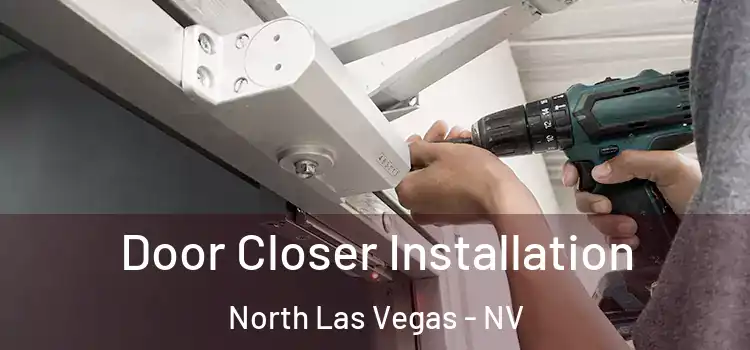  Door Closer Installation North Las Vegas - NV