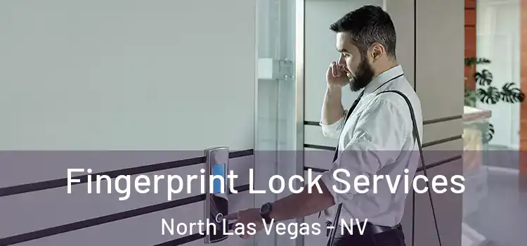 Fingerprint Lock Services North Las Vegas - NV