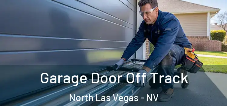  Garage Door Off Track North Las Vegas - NV