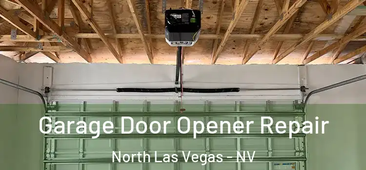  Garage Door Opener Repair North Las Vegas - NV