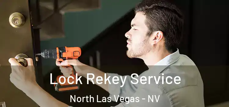 Lock Rekey Service North Las Vegas - NV