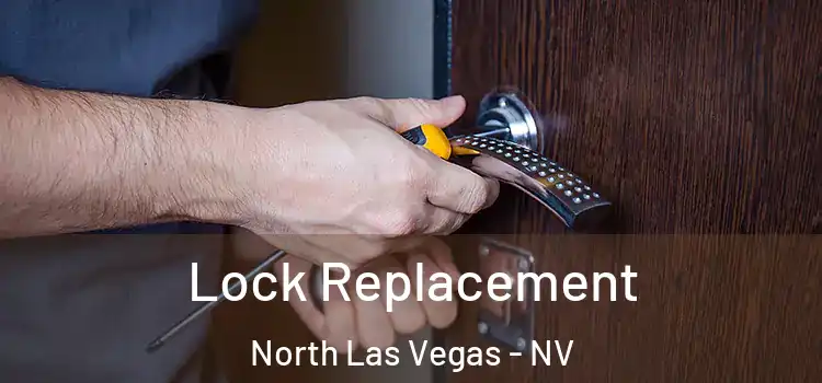 Lock Replacement North Las Vegas - NV