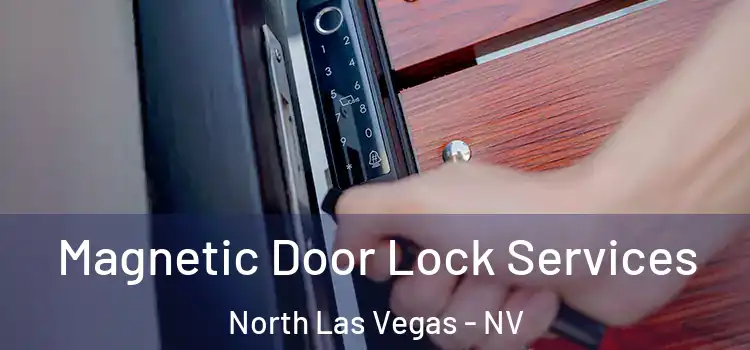  Magnetic Door Lock Services North Las Vegas - NV