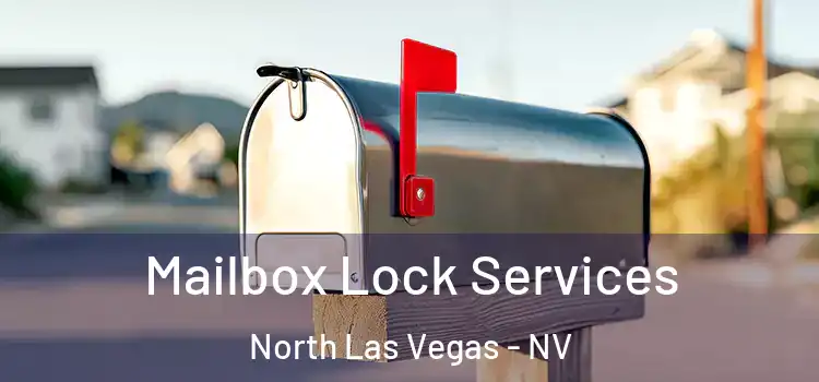 Mailbox Lock Services North Las Vegas - NV