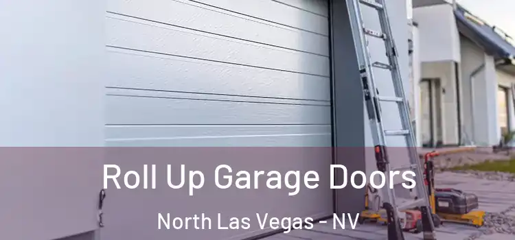  Roll Up Garage Doors North Las Vegas - NV