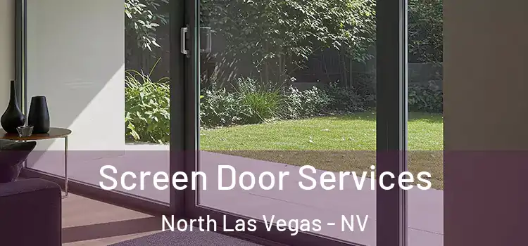 Screen Door Services North Las Vegas - NV